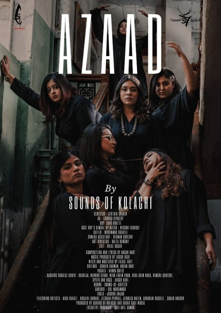 "Azaad Hun - Azaad Hun" - Sounds of Kolachi start a freedom movement through their latest song "Azaad"