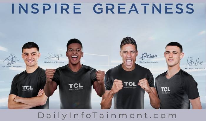 TCL Kicks Off its Latest Sponsorship with Football Stars to Inspire Greatness 1 TCL Kicks Off its Latest Sponsorship with Football Stars to Inspire Greatness